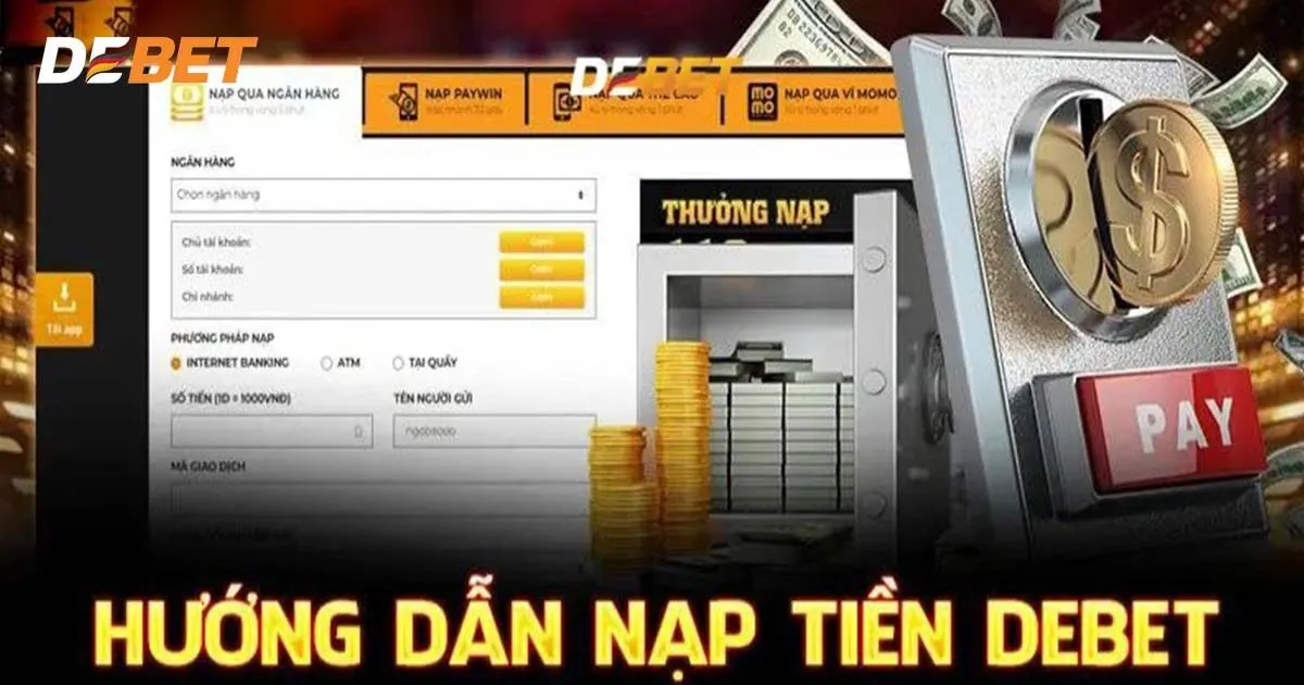 3 phương thức nạp tiền Debet nhanh chóng nhất