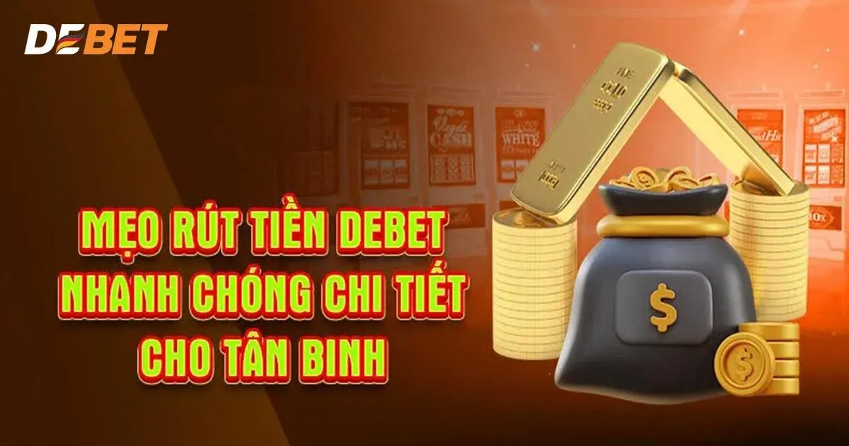 Hướng dẫn chi tiết về các cách rút tiền Debet hiện có